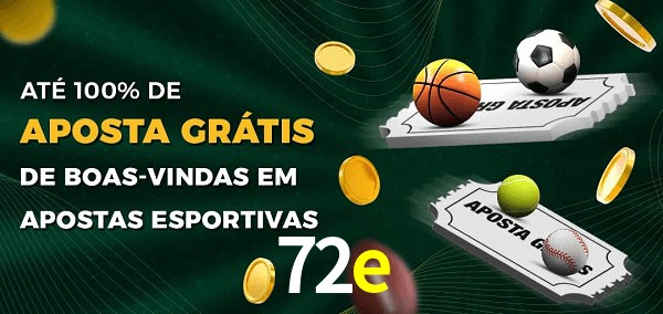 72e Ate 100% de Aposta Gratis